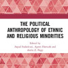 Megjelent: The Political Anthropology of Ethnic and Religious Minorities. Edited by Arpad Szakolczai, Agnes Horvath, Attila Z. Papp