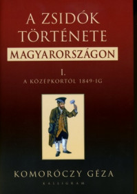 A zsidók története Magyarországon I-II.
