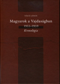 Magyarok a Vajdaságban: 1955-1959. Kronológia