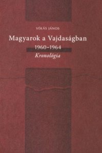 Magyarok A Vajdaságban 1960-1964 - Kronológia